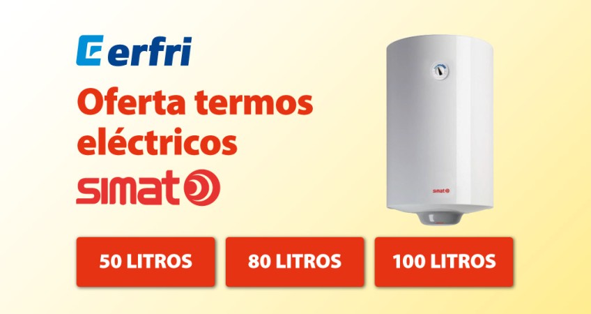 Oferta termos eléctricos Simat de 50, 80 y 100 litros