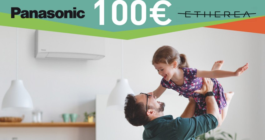 Panasonic reembolsa 100€ a clientes finales por la compra de Etherea