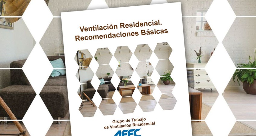 Las recomendaciones de AFEC para la ventilación residencial