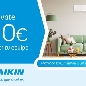 Promoción Daikin para usuarios finales: 100€ por equipo