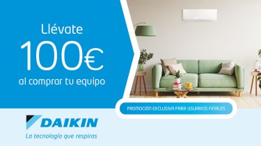 Promoción Daikin para usuarios finales: 100€ por equipo